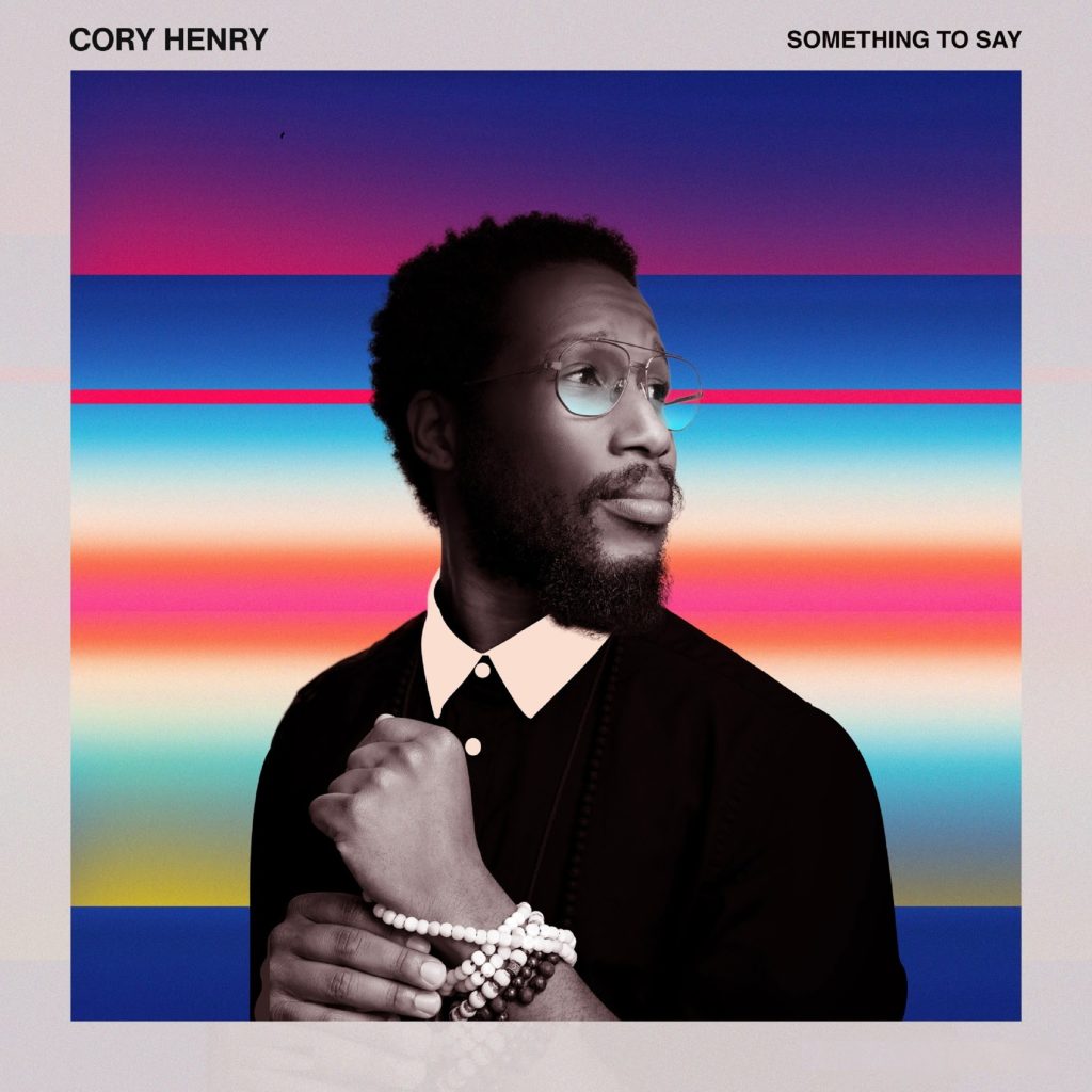 Cory Henry Announces New Album "Something To Say"