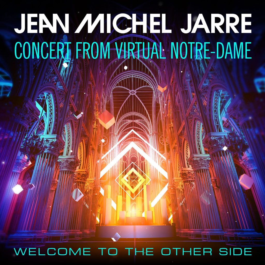 Jean-Michel Jarre Welcomed 2021 to 75 Million Viewers with Multi-Media VR Concert Spectacular from Notre-Dame de Paris 'Welcome To The Other Side'