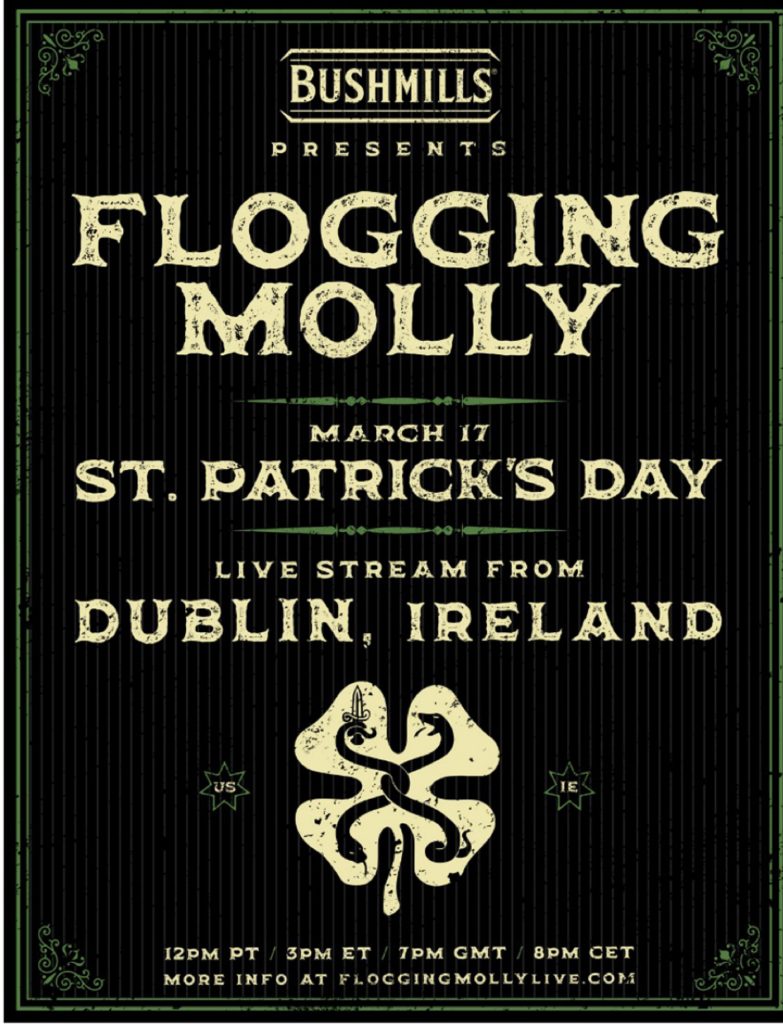 FLOGGING MOLLY LIVE FROM DUBLIN, IRELAND ON ST. PATRICK’S DAY!