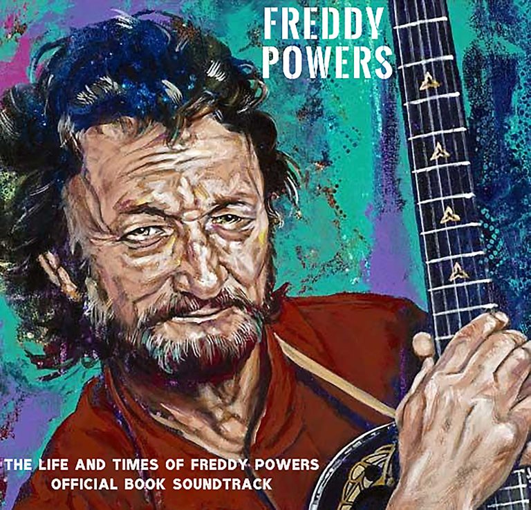 FREDDY POWERS’ LIFE, MUSIC CELEBRATED WITH NEW BOOK AND ACCOMPANYING SOUNDTRACK
