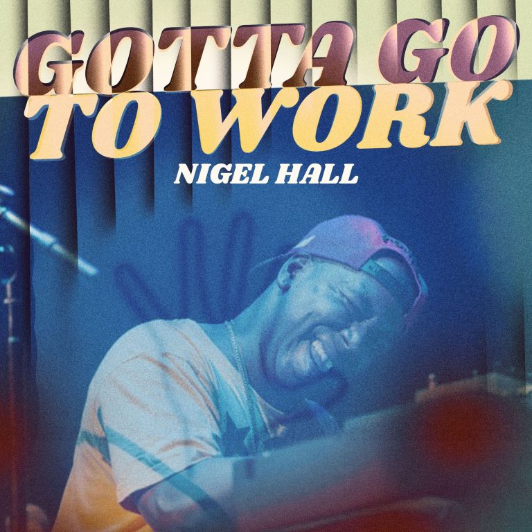 Lettuce's Nigel Hall Releases New Single “Gotta Go to Work”