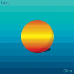Lotus New Album 'Citrus' Available Tomorrow