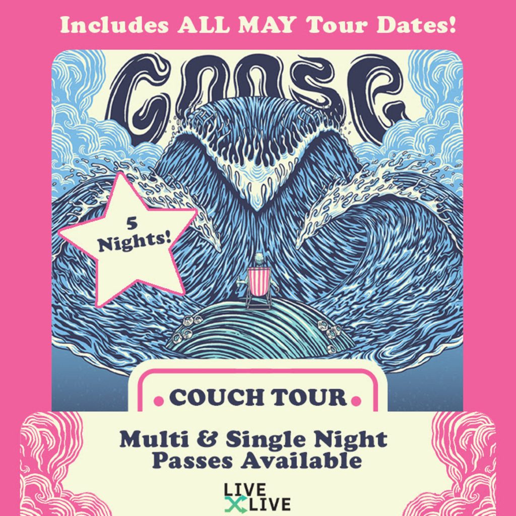 GOOSE ANNOUNCES MAY COUCH TOUR STREAMS