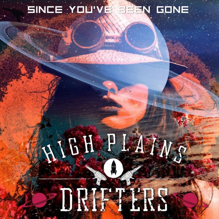 The High Plains Drifters Release Video for "Since You've Been Gone"