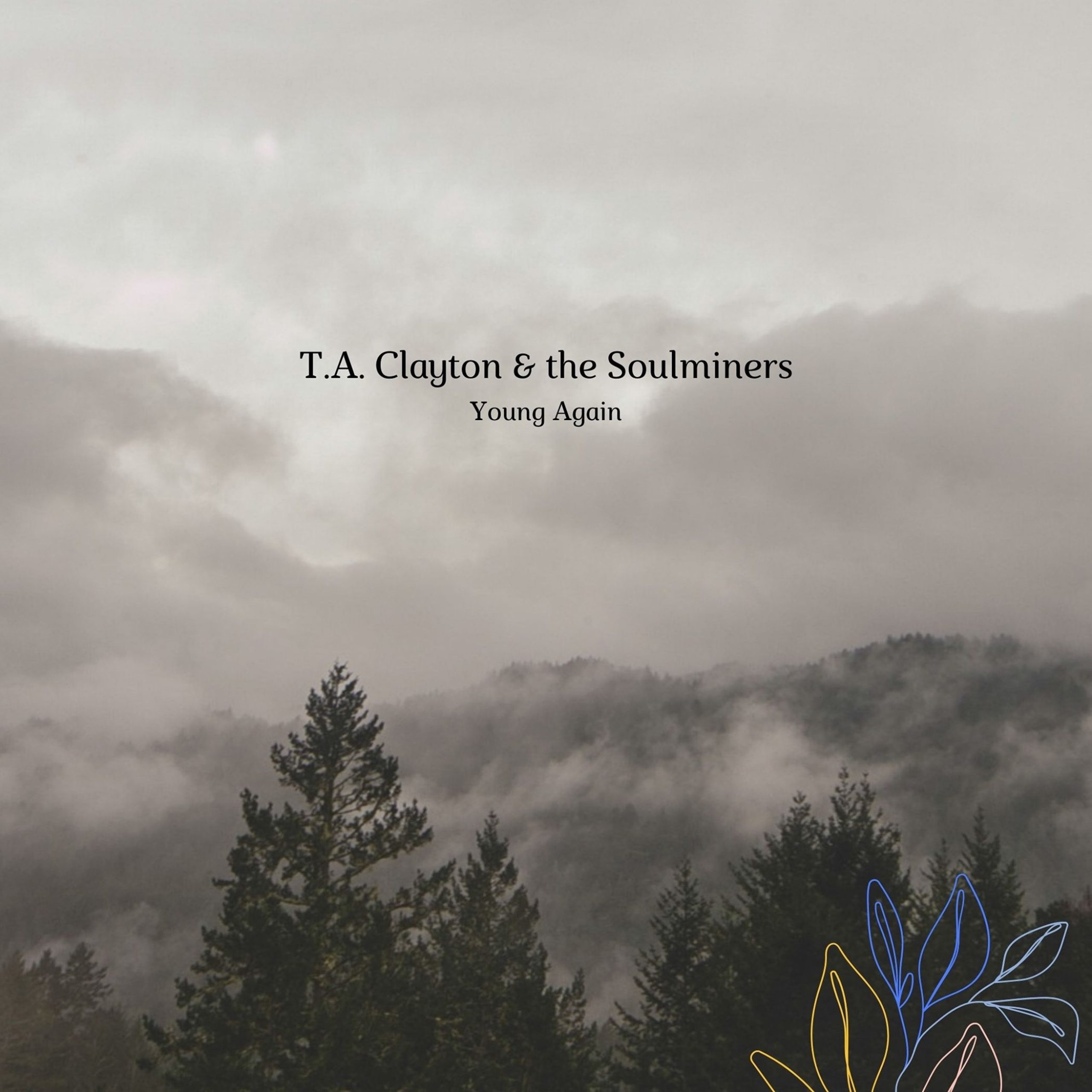 TA Clayton & The Soulminers Release New EP – "Young Again"