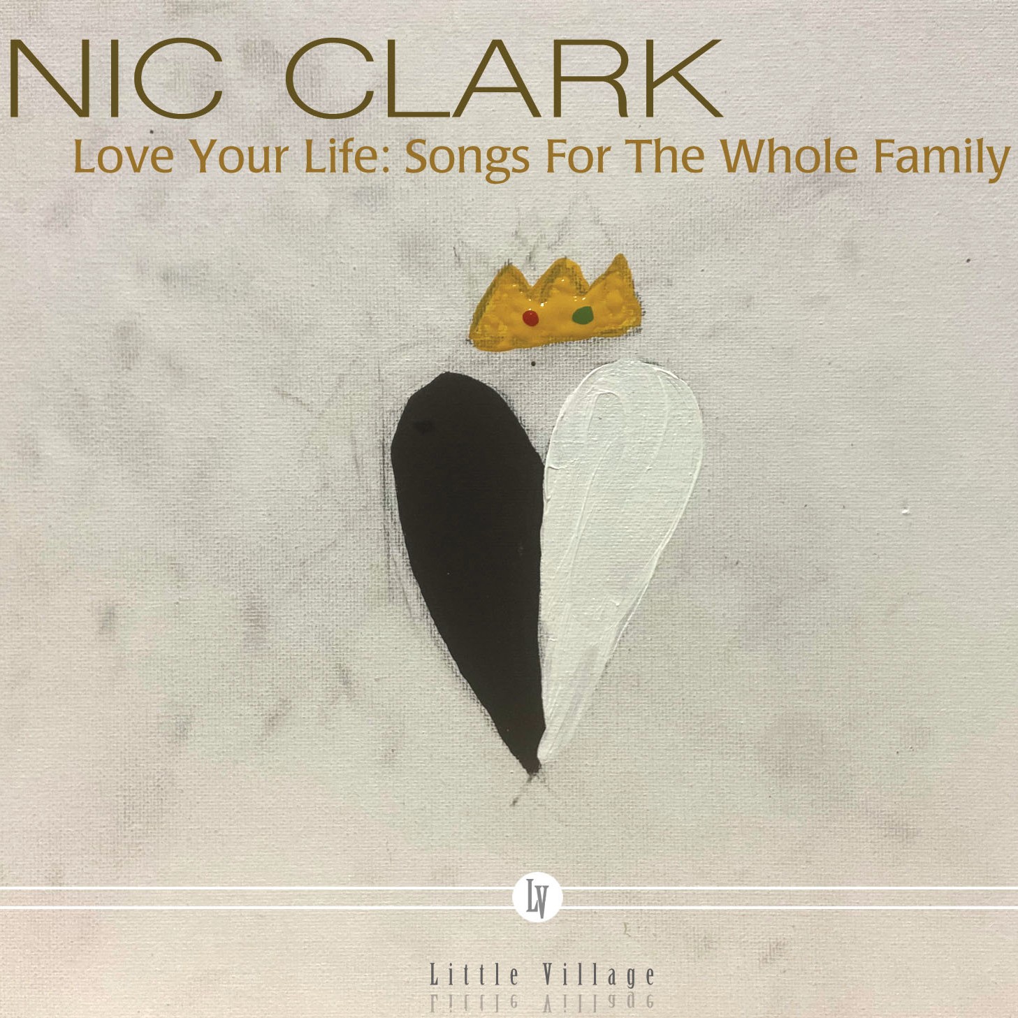 Nic Clark’s Love Your Life / Songs for the Whole Family