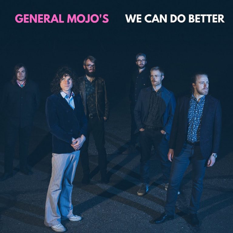 GW Premiere: General Mojo's "We Can Do Better"