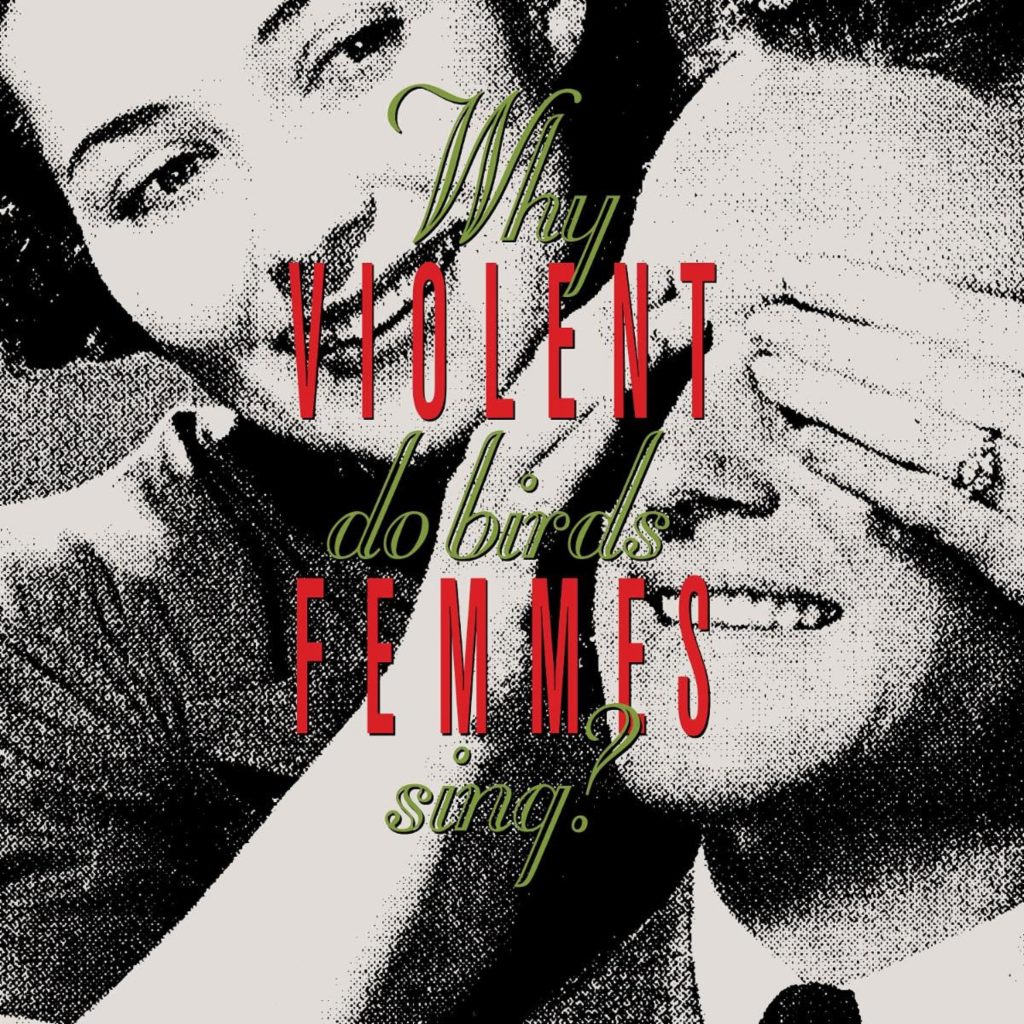 Violent Femmes celebrate 30th anniv. of 'Why Do Birds Sing?'