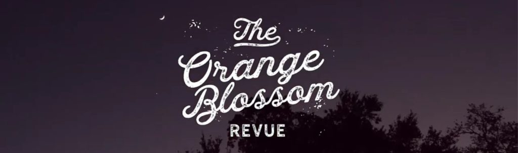 ORANGE BLOSSOM REVUE SHARES 2021 ARTIST SCHEDULE