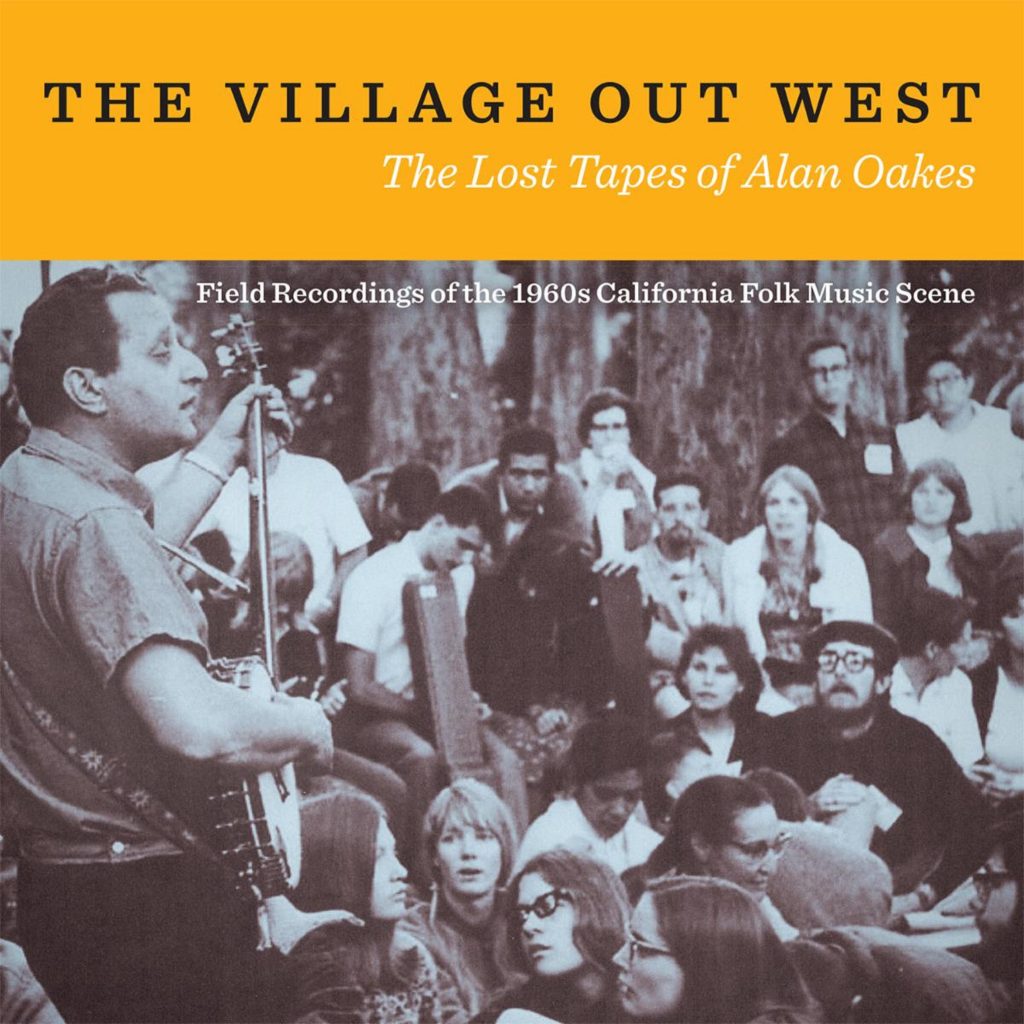Smithsonian Folkways to Release The Village Out West: The Lost Tapes of Alan Oakes"