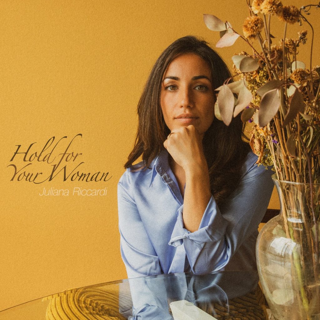 Juliana Riccardi Releases New Single “Hold For Your Woman”
