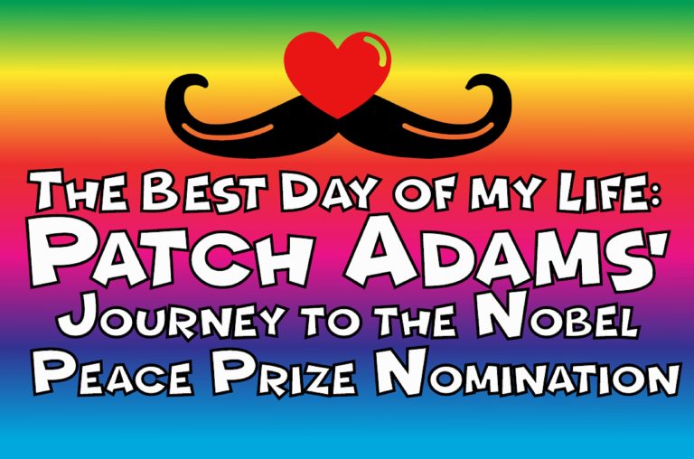 Dr. Hunter “Patch” Adams nominated for the 2021 Nobel Peace Prize