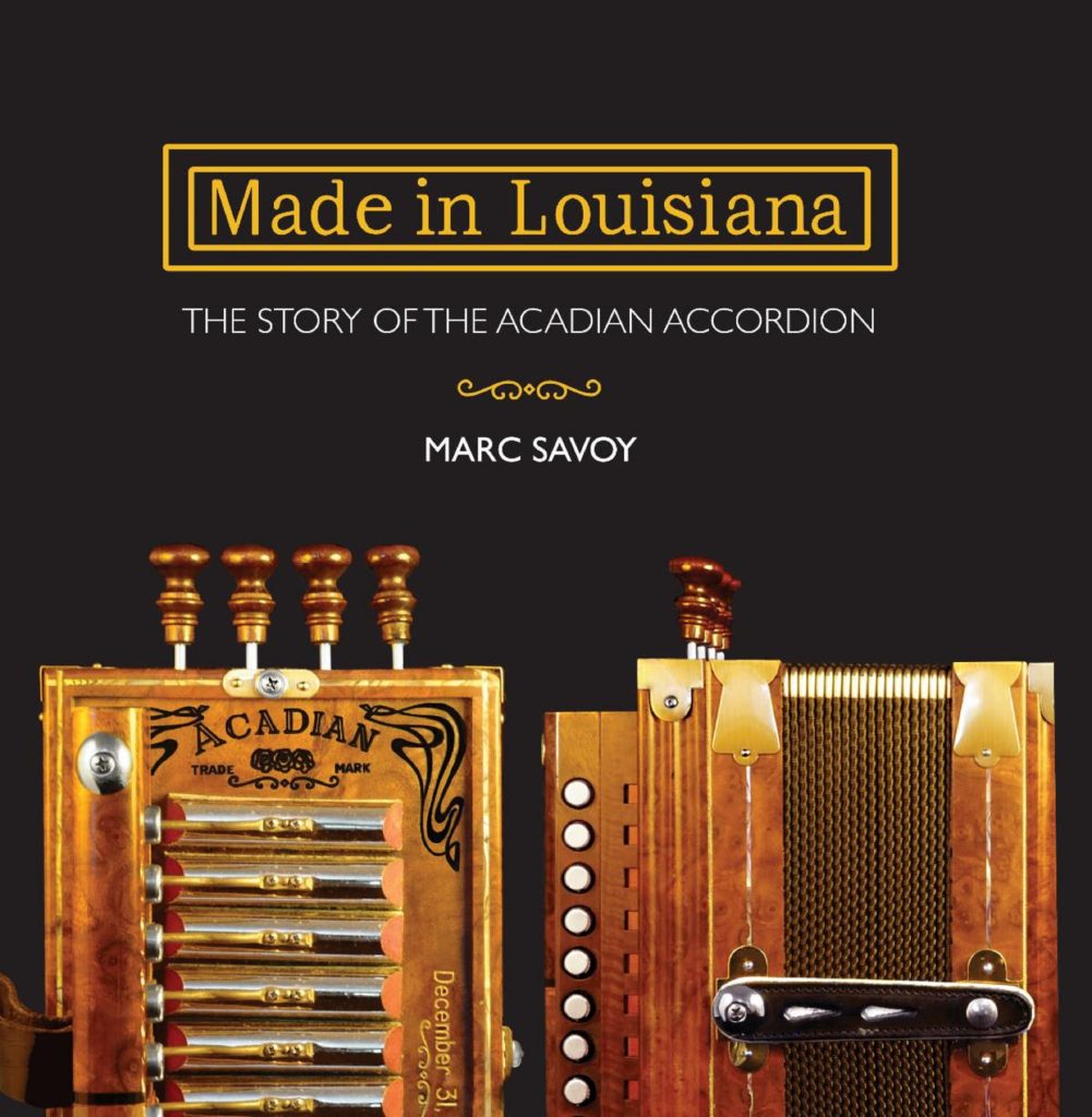Marc Savoy Shares The Fascinating History Of Cajun Music’s Iconic Instrument