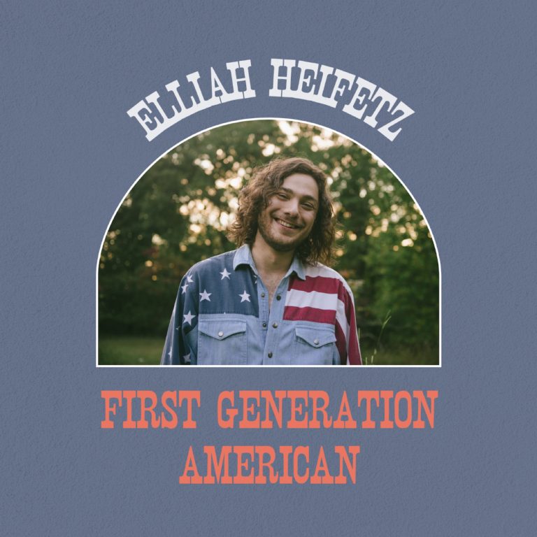 Elliah Heifetz Announces "First Generation American"