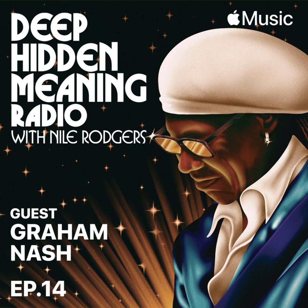 Graham Nash tells Nile Rodgers about legendary Crosby, Stills & Nash, Joni Mitchell, “Our House,” “Marrakesh Express,” and more on Apple Music 1