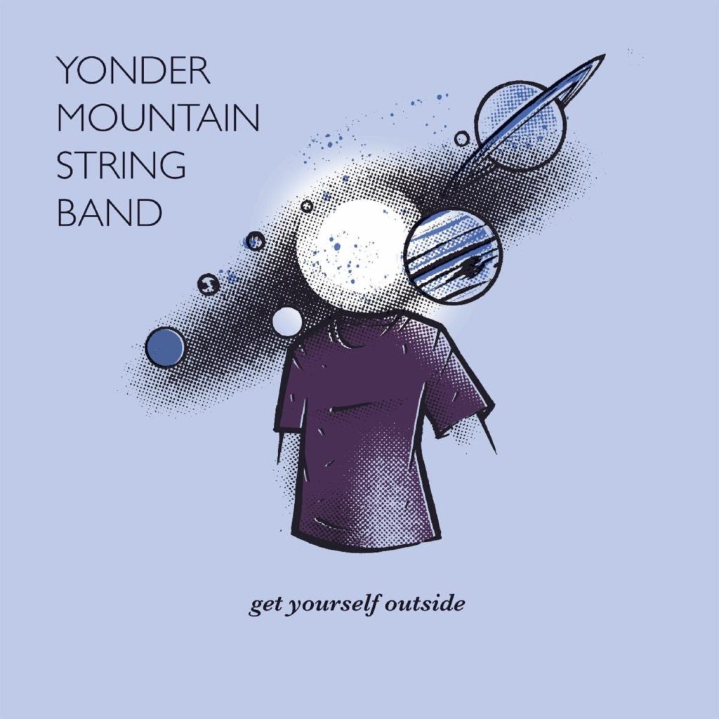 Yonder Mountain String Band Solidify Their Jamgrass Royalty Status With New Album Get Yourself Outside