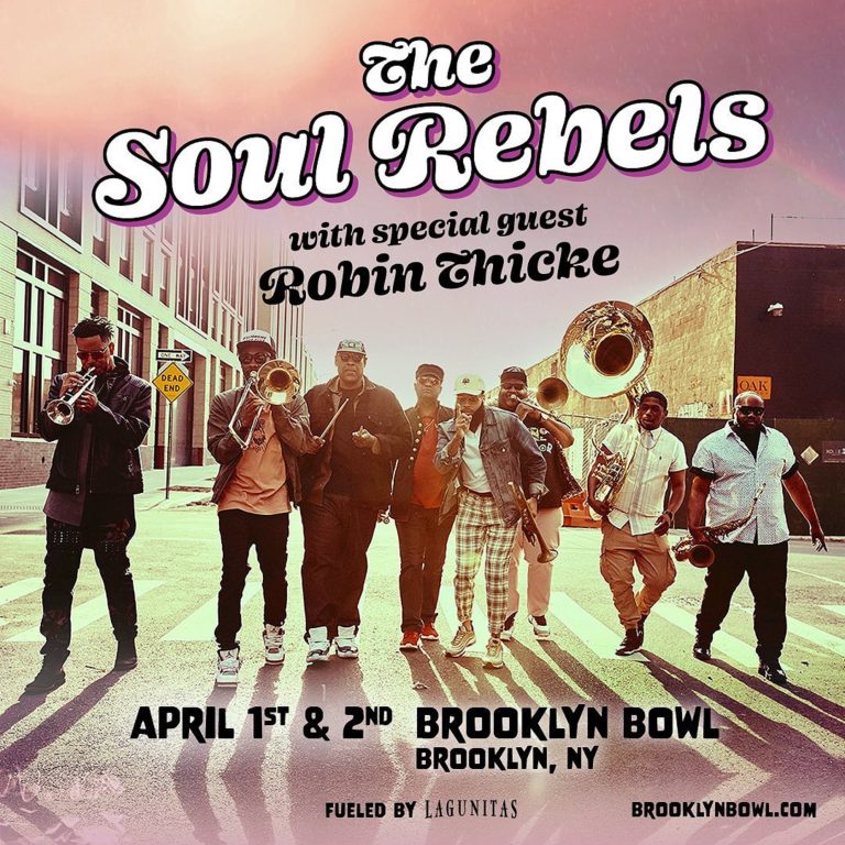 The Soul Rebels Join Forces With Robin Thicke For Triumphant New York Return On April 1st And 2nd At Brooklyn Bowl