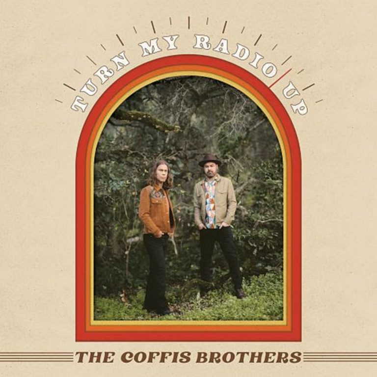 The Coffis Brothers 'Turn My Radio Up' | New LP Out Today