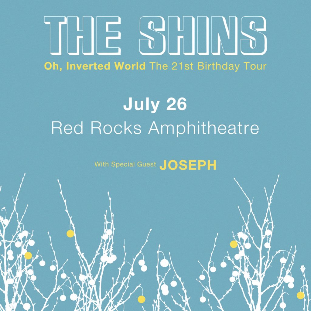 The Shins' OH, INVERTED WORLD – THE 21ST BIRTHDAY TOUR