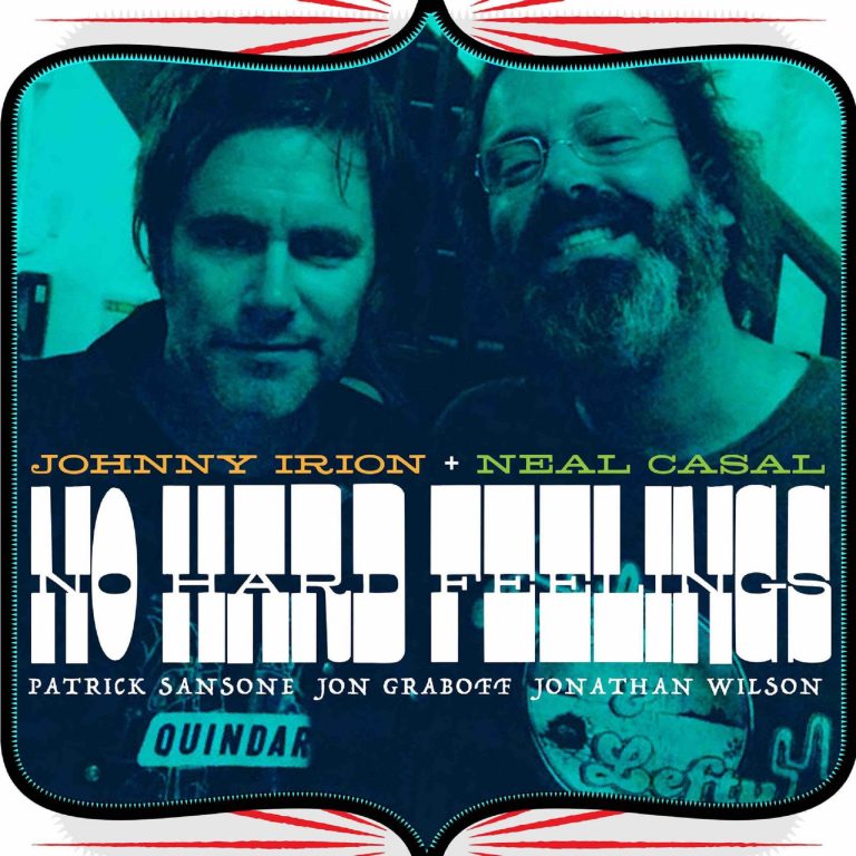 Neal Casal + Johnny Irion – "No Hard Feelings" – Previously Unreleased Recording Out Today