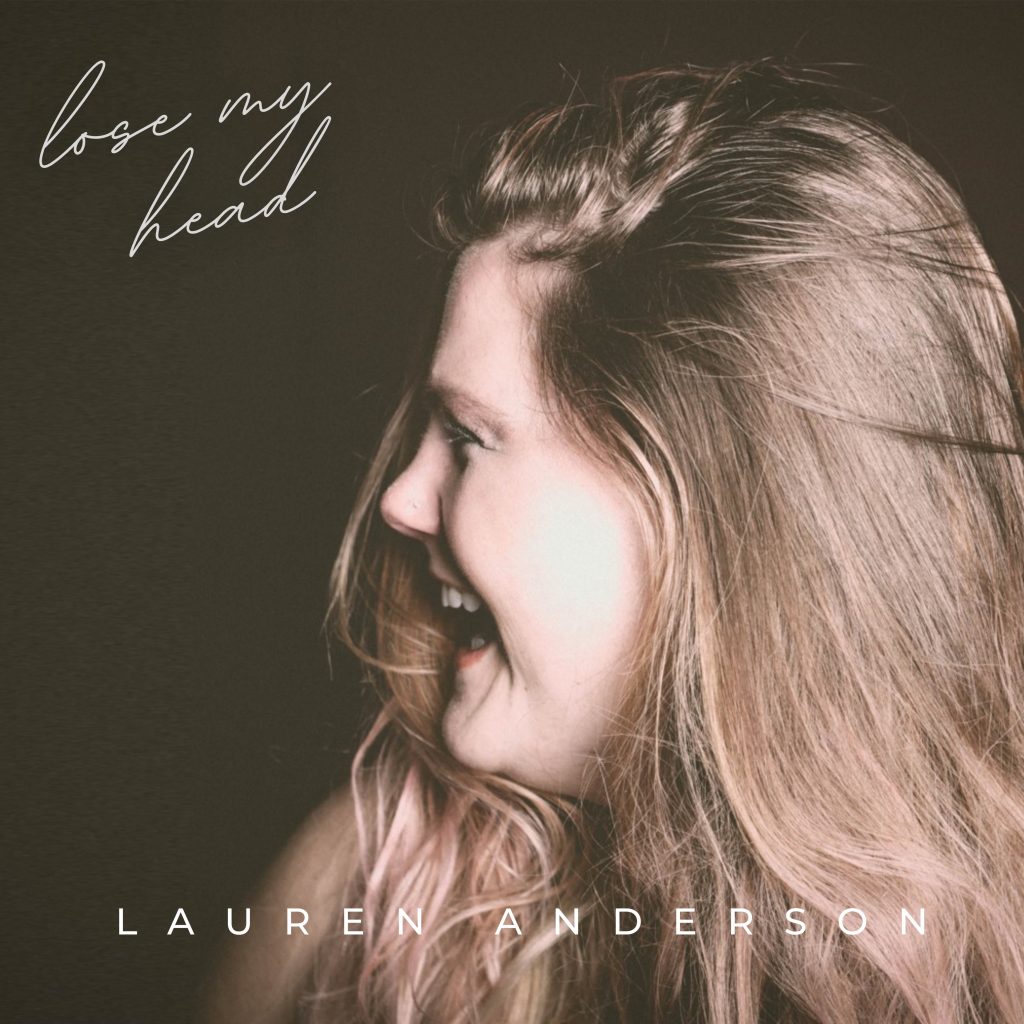 BLUES ROCKER LAUREN ANDERSON DELIVERS THE GOODS ON “LOSE MY HEAD”