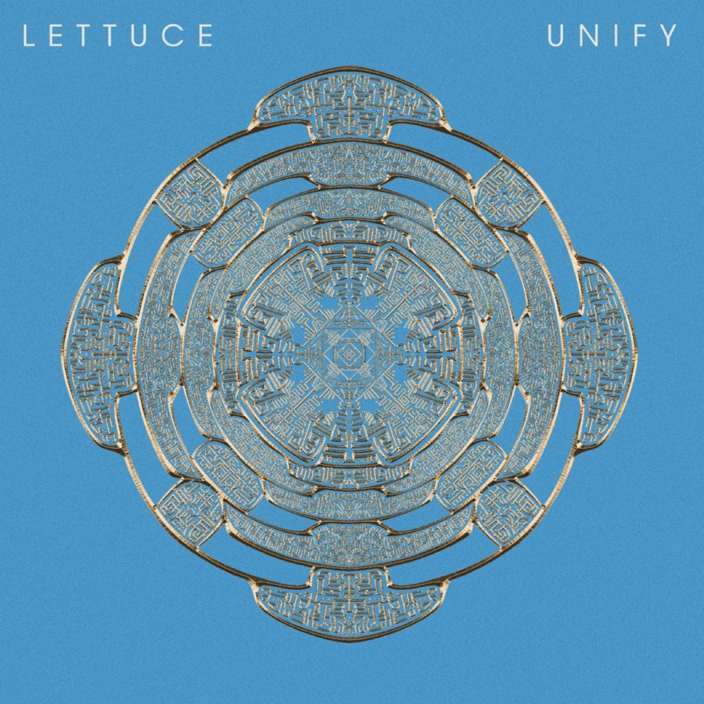 Lettuce Continues To Fan The Funky Flame With New Album Unify