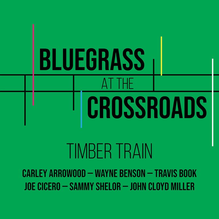 Bluegrass At The Crossroads’ “Timber Train” relates a powerful tale
