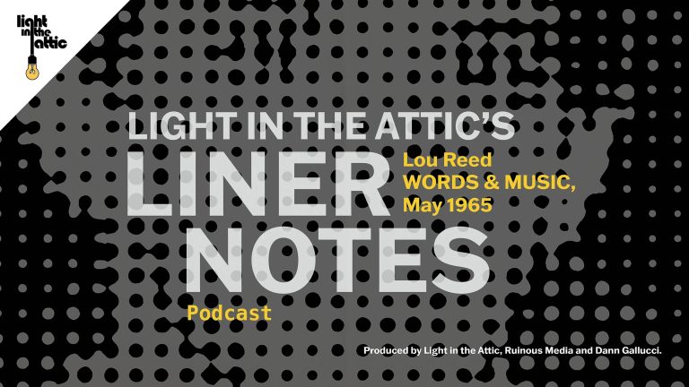 New Lou Reed podcast from Seattle's Ruinous Media & Light In The Attic