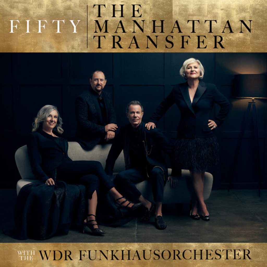 THE MANHATTAN TRANSFER’S "Fifty" GRAMMY®-Nominated For Best Jazz Vocal Album
