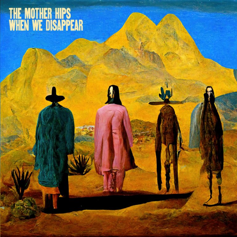 THE MOTHER HIPS RELEASE WHEN WE DISAPPEAR