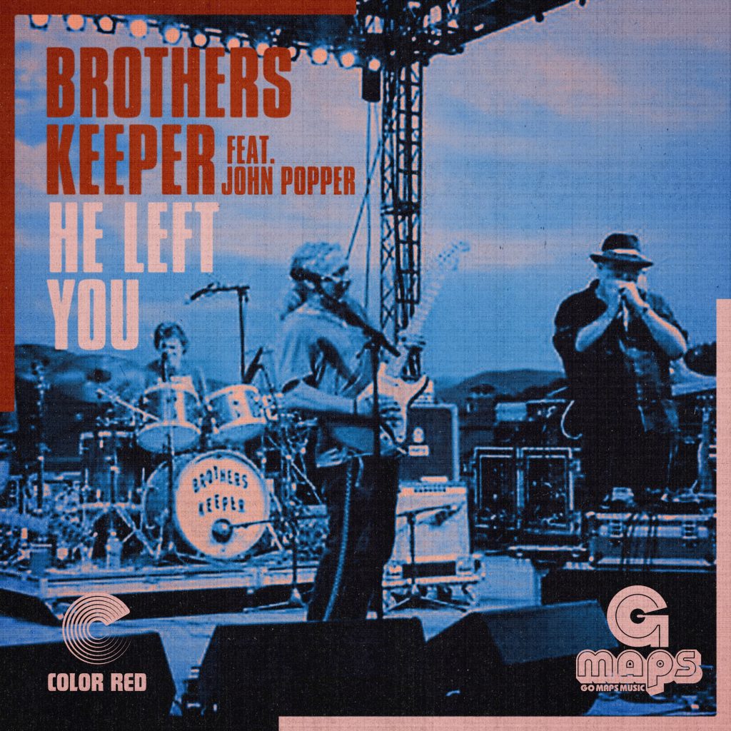 BROTHERS KEEPER ENLISTS JOHN POPPER OF BLUES TRAVELER ON "HE LEFT YOU" AHEAD OF MAPS IN MOTION FUNDRAISER