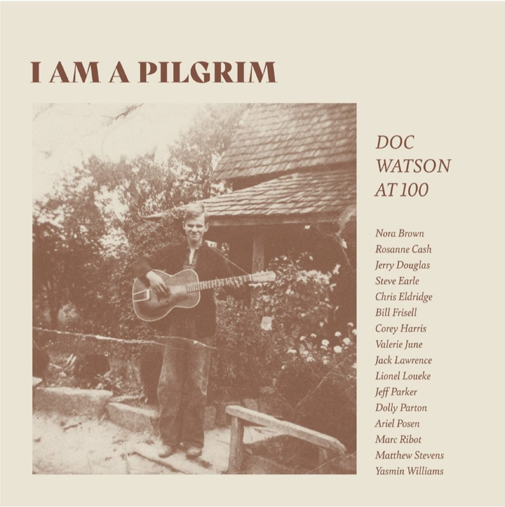 Dolly Parton, Rosanne Cash, Steve Earle + more honor Doc Watson's 100th bday (I Am A Pilgrim out April 28)