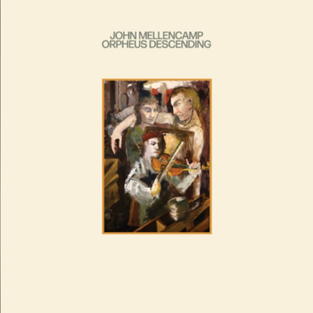 John Mellencamp's new LP 'Orpheus Descending' due June 2