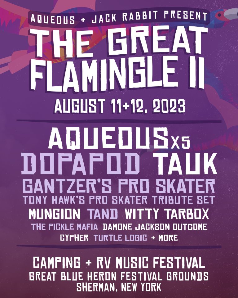 AQUEOUS AND JACK RABBIT PRESENT: The Great Flamingle II- August 11/12 at The Great Blue Heron grounds in Sherman, NY