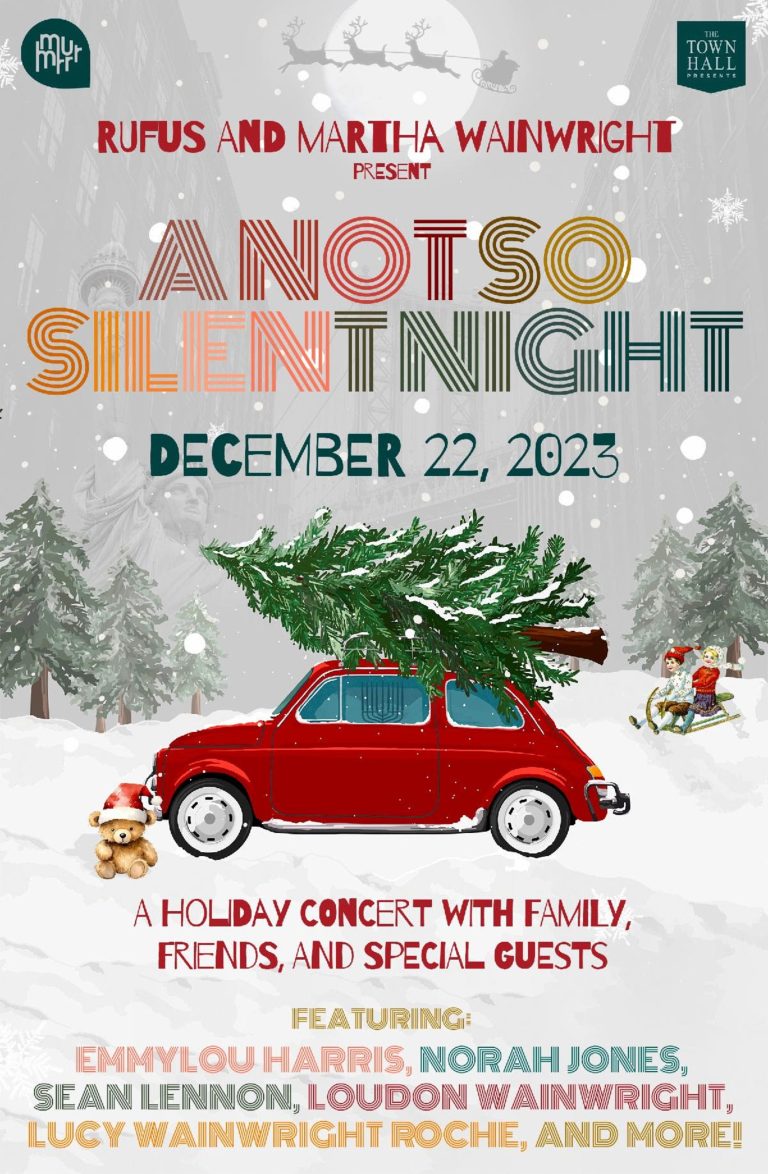 RUFUS & MARTHA WAINWRIGHT PRESENT A NOT SO SILENT NIGHT