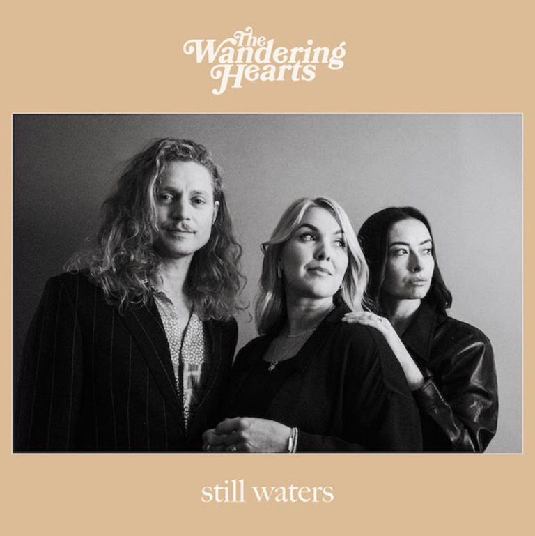BRITISH FOLK TRIO THE WANDERING HEARTS RELEASE NEW SINGLE “STILL WATERS”