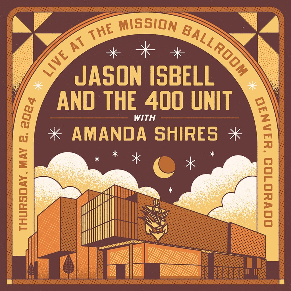 JASON ISBELL AND THE 400 UNIT TO LIGHT UP THE MISSION BALLROOM STAGE ALONGSIDE AMANDA SHIRES