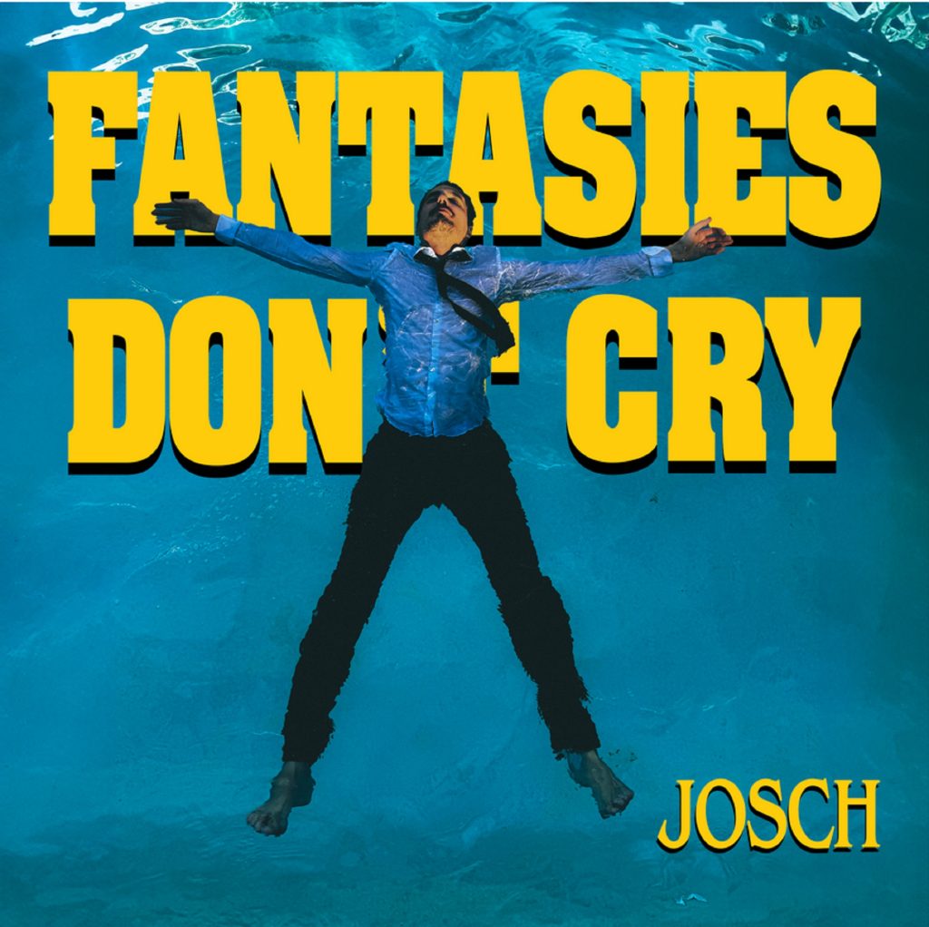 ‘Fantasies Don’t Cry’: JOSCH’s New Single Explores the Depths of Heartbreak