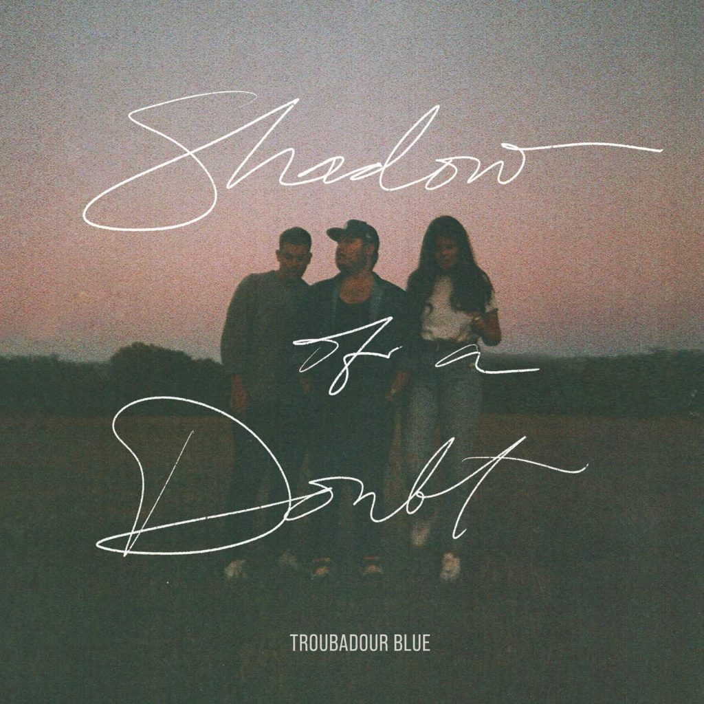 Experience the Heart and Soul of Nashville with Troubadour Blue's 'Shadow of a Doubt'