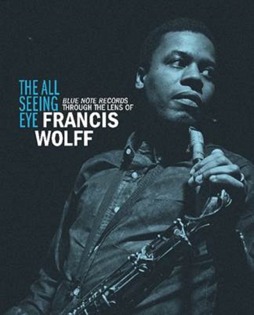 The Folk Americana Roots Hall of Fame Presents ‘The All Seeing Eye: Blue Note Records Through the Lens of Francis Wolff’