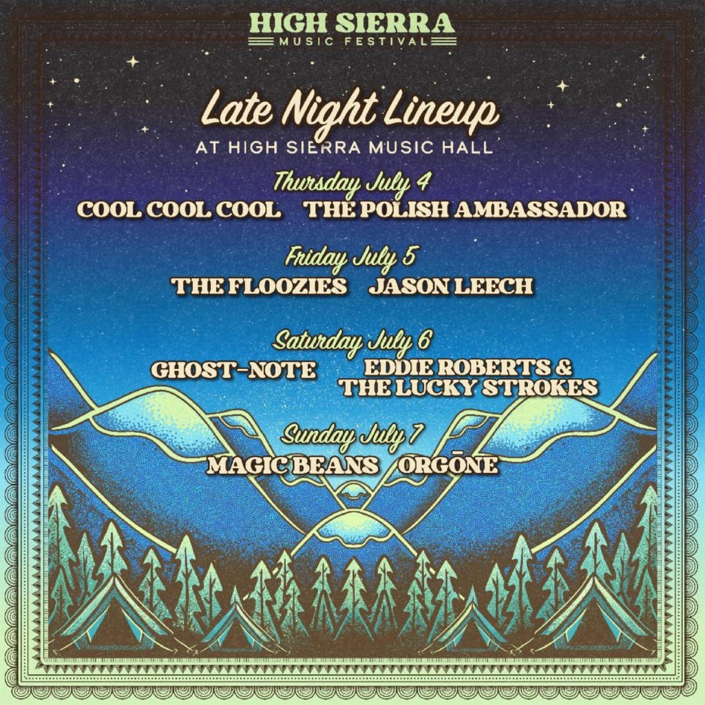 High Sierra Music Festival Announces Late Night Programming And Welcomes Orgōne to the Lineup