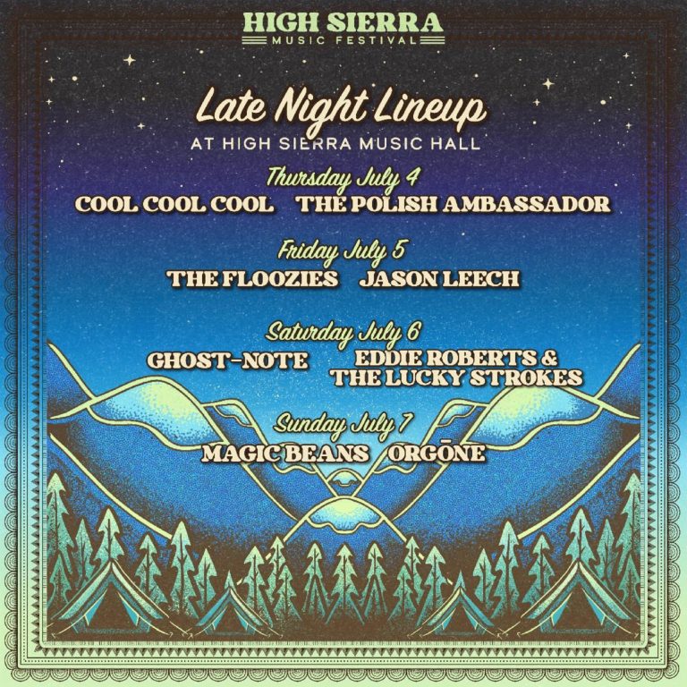 High Sierra Music Festival Announces Late Night Programming And Welcomes Orgōne to the Lineup