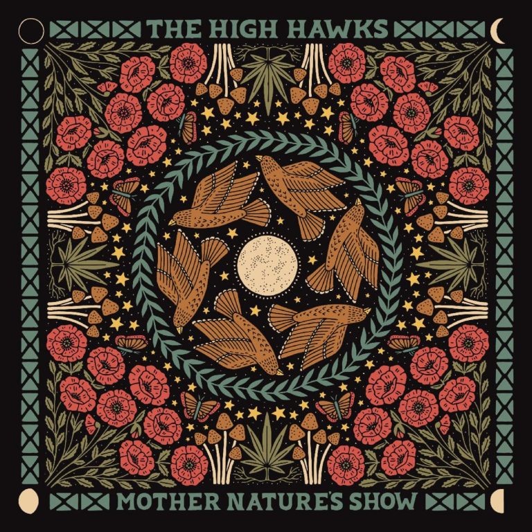 THE HIGH HAWKS – The Super Friends Group Continue to Rise Up The Radio Charts with New Album 'Mother Nature’s Show'