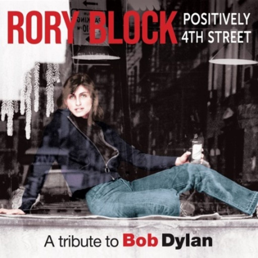Rory Block Relives Greenwich Village Days on New Bob Dylan Salute, Positively 4th Street, Due June 28th