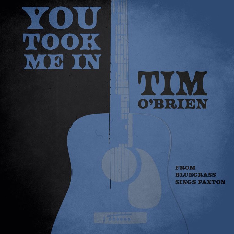 Tim O’Brien offers “You Took Me In" for the second Bluegrass Sings Paxton release