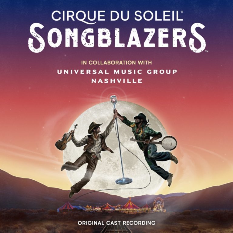 CIRQUE DU SOLEIL SONGBLAZERS – A JOURNEY INTO COUNTRY MUSIC ﻿OUT NOW