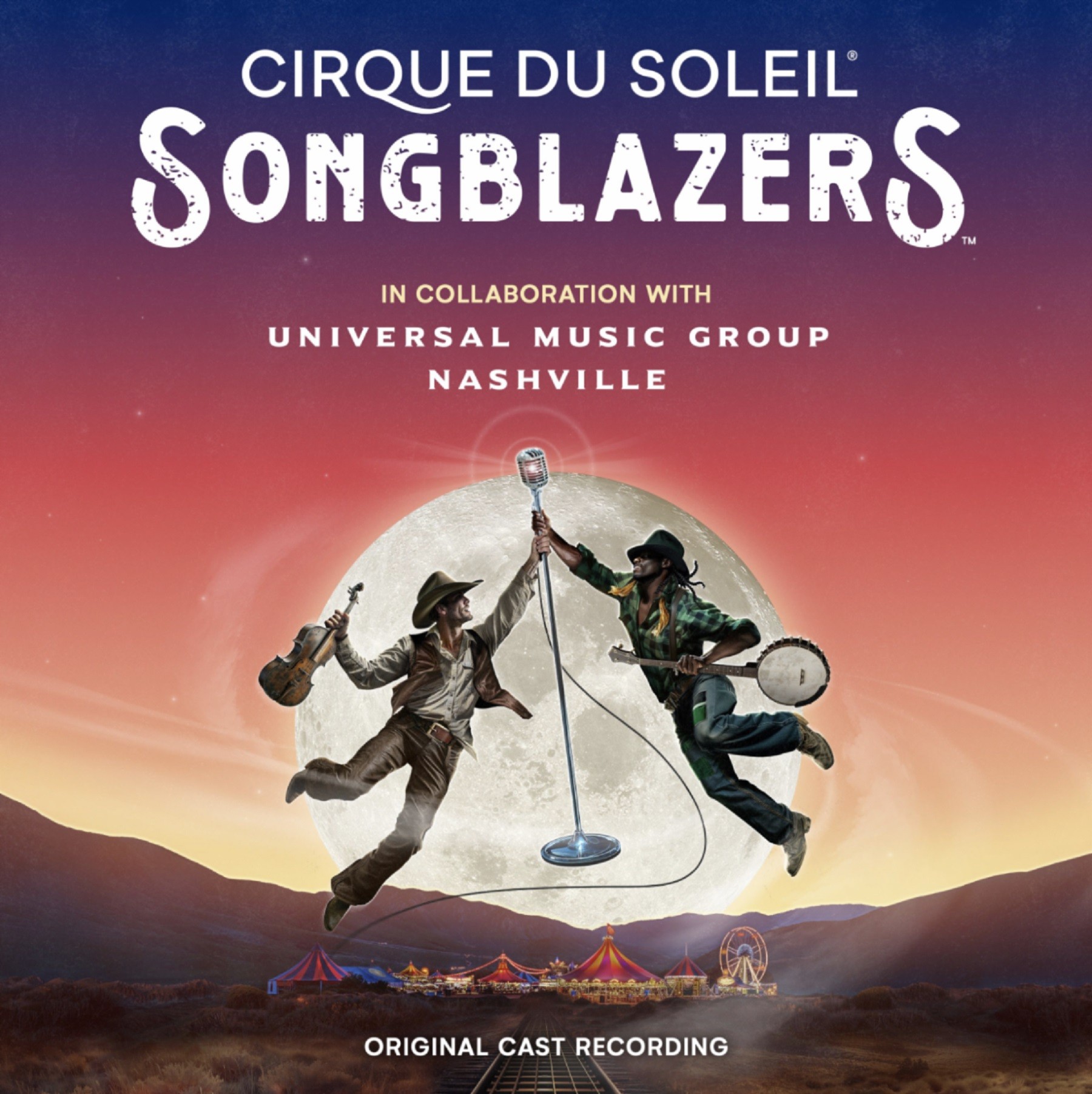 CIRQUE DU SOLEIL SONGBLAZERS – A JOURNEY INTO COUNTRY MUSIC ﻿OUT NOW