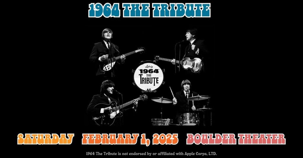 "1964"… The Tribute Brings the Beatles' Magic to Boulder Theater