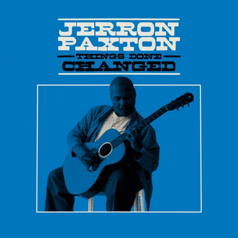 Jerron Paxton Announces New Album, Things Done Changed