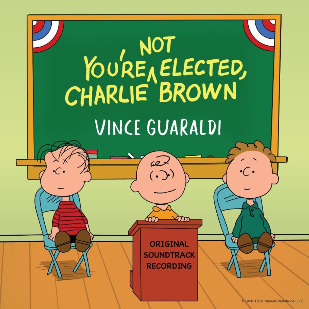 Available Now for the First Time Ever Vince Guaraldi’s Complete Soundtrack for the 1972 Animated Classic You’re Not Elected, Charlie Brown